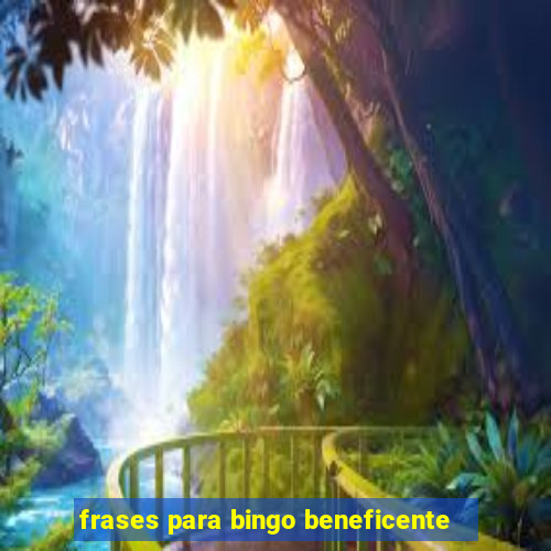 frases para bingo beneficente